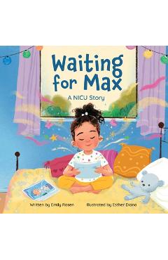 Poza produsului Waiting for Max: A NICU Story - Emily Rosen
