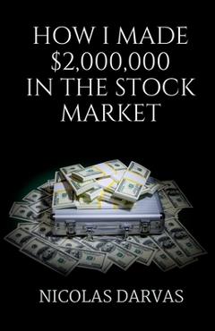 Coperta cărții 'How I Made $2000000 in the Stock Market - Nicolas Darvas'