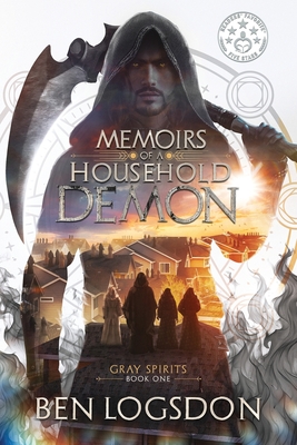 Memoirs of a Household Demon - Ben Logsdon