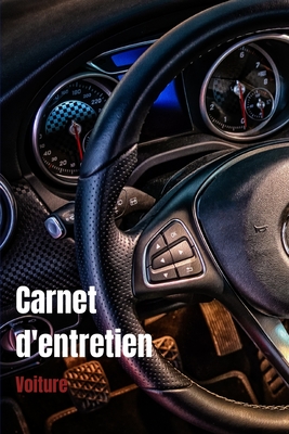 Carnet d'entretien voiture: Carnet de bord d'entretien automobile toutes marques - suivi contrôle technique, révision, vidange et réparation - 50 - Éditions France Mécanique