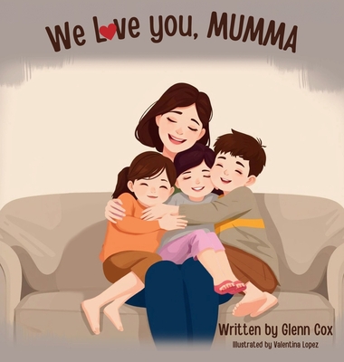 We Love You Mumma - Glenn Cox