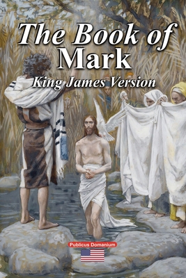 The Book of Mark King James Version - Publicus Domanium