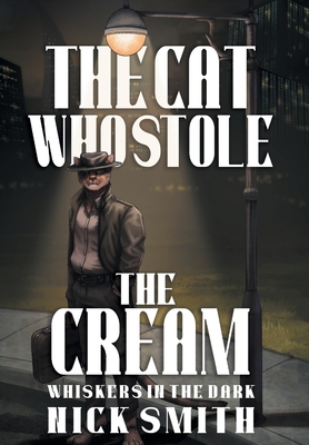 The Cat Who Stole the Cream - Nick Smith