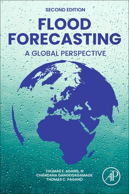 Flood Forecasting: A Global Perspective - Thomas E. Adams
