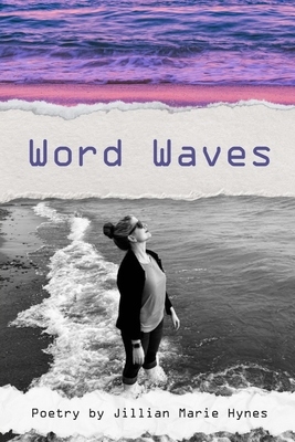 Word Waves - Jillian Marie Hynes
