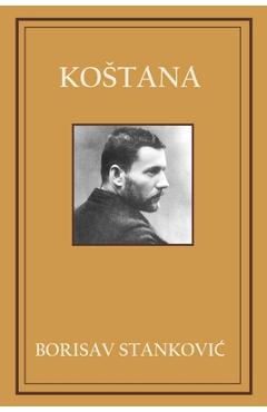 Coperta cărții 'Kostana - Borisav StankoviĆ'