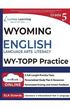 Poza produsului Grade 5 English Language Arts Literacy (ELA) Practice Workbook and Full-length Online Assessments: WY-TOPP Study Guide - Lumos Learning