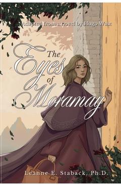 Coperta cărții 'The Eyes of Moramay - Leanne E. Staback'