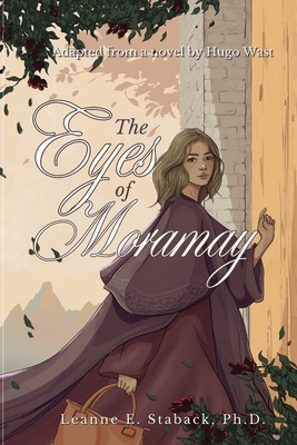 The Eyes of Moramay - Leanne E. Staback