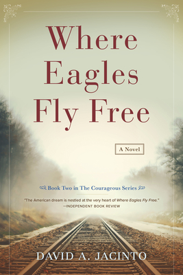 Where Eagles Fly Free - David Jacinto