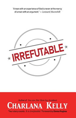 Irrefutable - Charlana Kelly