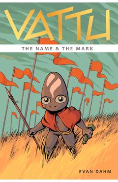 Poza produsului Vattu Book 1: The Name & the Mark - Evan Dahm