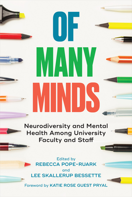 Of Many Minds: Neurodiversity and Mental Health Among University Faculty and Staff - Rebecca Pope-ruark