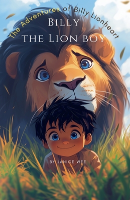 Billy The Lion Boy - Janice Wee