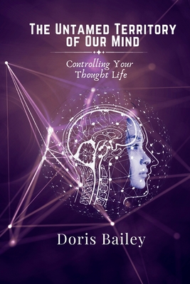 The Untamed Territory of Our Mind - Doris G. Bailey