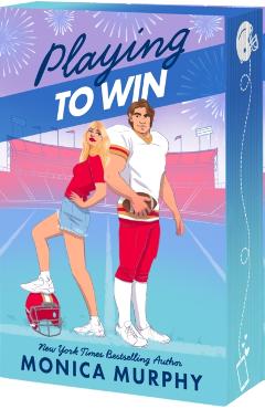 Playing to Win - Monica Murphy