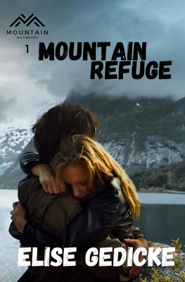 Mountain Refuge - Elise Gedicke