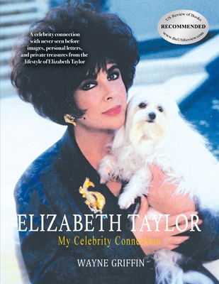 Elizabeth Taylor: My Celebrity Connection - Wayne Griffin
