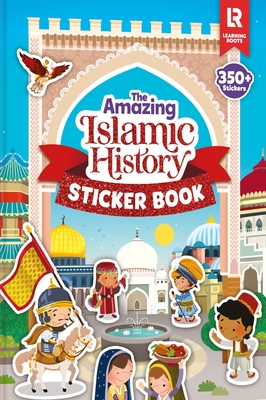 The Amazing Islamic History Sticker Book - Zaheer Khatri
