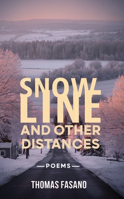 Snowline and Other Distances - Thomas Fasano