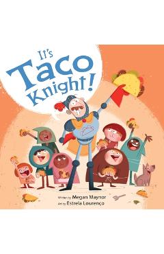 Poza produsului It's Taco Knight! - Megan Maynor