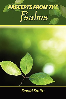 Precepts from the Psalms - David Smith