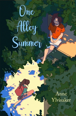 One Alley Summer: A Novel of Friendship and Growing Up - Anne Ylvisaker