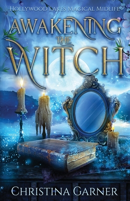 Awakening the Witch - Christina Garner