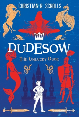 Dudesow: The Unlucky Dude - Christian R. Scrolls