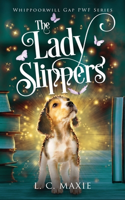 The Lady Slippers - L. C. Maxie
