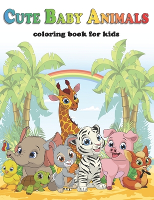 Cute Baby Animals Coloring book for Kids: kindergarten learning - for young children ages 2-4 - Lyma Coloriage