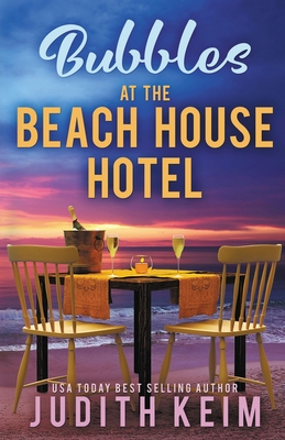 Bubbles at The Beach House Hotel - Judith Keim