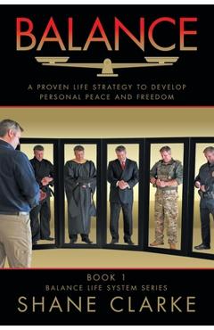 Poza produsului Balance: A Proven Life Strategy to Develop Personal Peace and Freedom - Shane Clarke