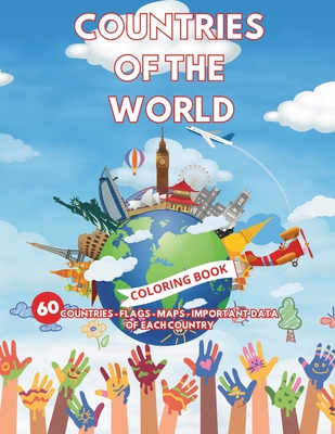 Countries of the World Coloring Book: 60 Countries - Flags - Maps - Important Data of Each Country - Emily V. Hope