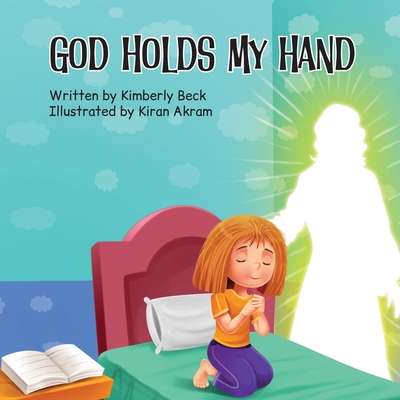 God Holds My Hand - Kimberly A. Beck