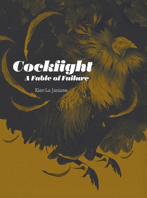 Cockfight: A Fable of Failure - Kier-la Janisse