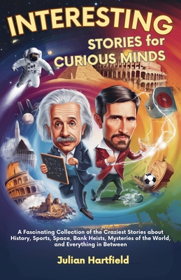 Interesting Stories for Curious Minds - Julian Hartfield