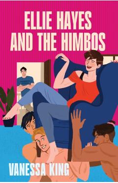 Ellie Hayes and the Himbos - Vanessa King