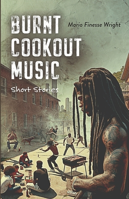 Burnt Cookout Music - Mario F. Wright