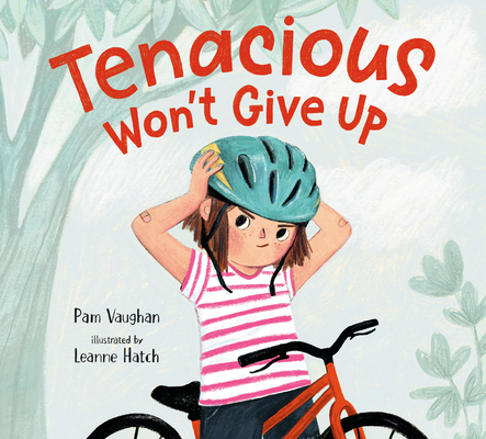 Tenacious Won't Give Up - Pam Vaughan