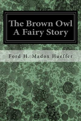 The Brown Owl A Fairy Story - F. Madox Brown