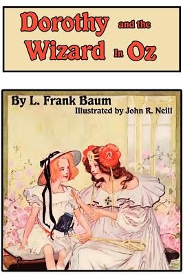 Dorothy and the Wizard in Oz - L. Frank Baum