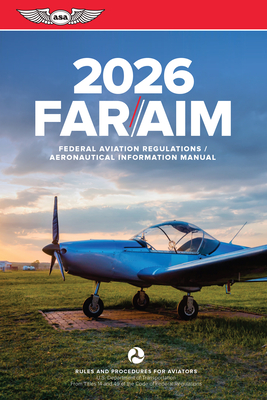 Far/Aim 2026: Federal Aviation Regulations/Aeronautical Information Manual -