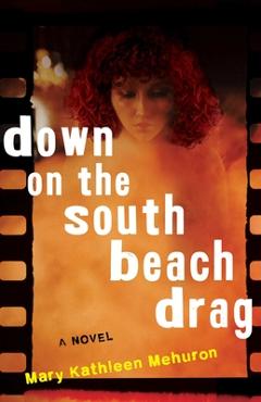 Coperta cărții 'Down on the South Beach Drag - Mary Kathleen Mehuron'