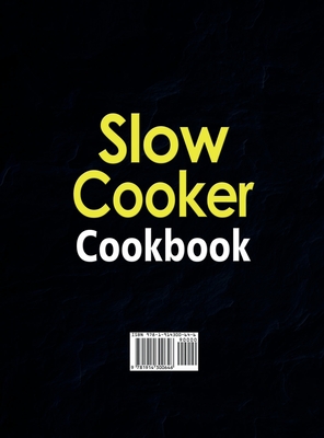 Slow Cooker Cookbook: 600 Recipes for Bringing Family, Friends and Food Together- The Big Slow Cooker Recipe Book with 1000-Day Meal Plan - Olivia Rodriguez