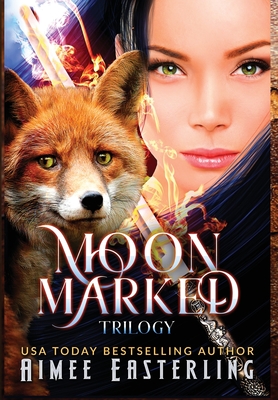 Moon Marked Trilogy: Hardback Collector's Edition - Aimee Easterling