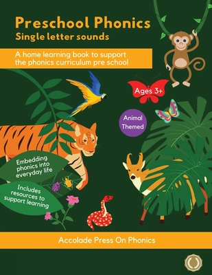 Preschool Phonics: Single Letter Sounds (Animal Edition) - Accolade Press