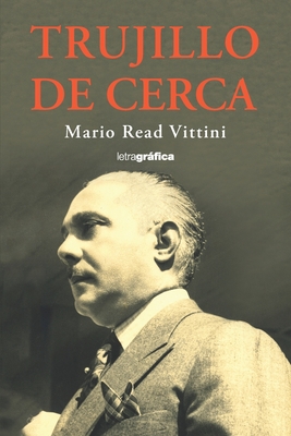 Trujillo de cerca - Mario Read Vittini