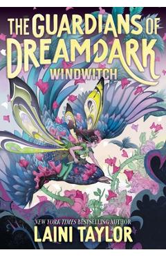 Poza produsului The Guardians of Dreamdark: Windwitch (Book One) - Laini Taylor
