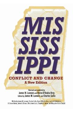 Mississippi, Conflict and Change: A New Edition - James W. Loewen